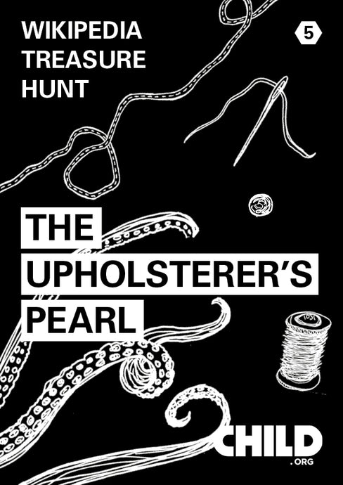 Wikipedia Treasure Hunt 5 - The Upholsterer's Pearl